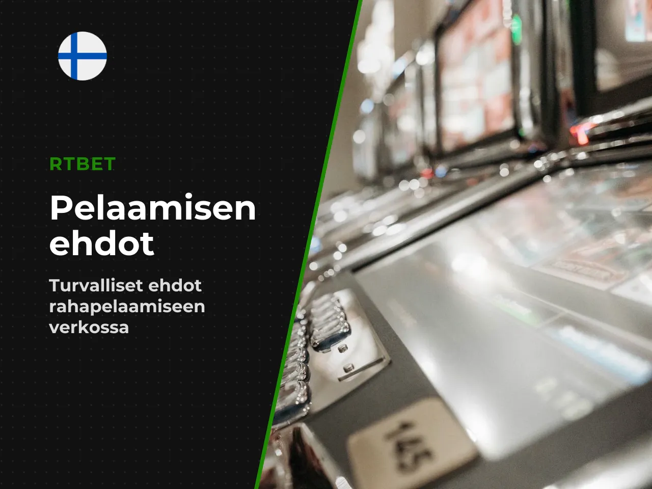 Oikealla rahalla pelaamisen ehdot. Kun valintana