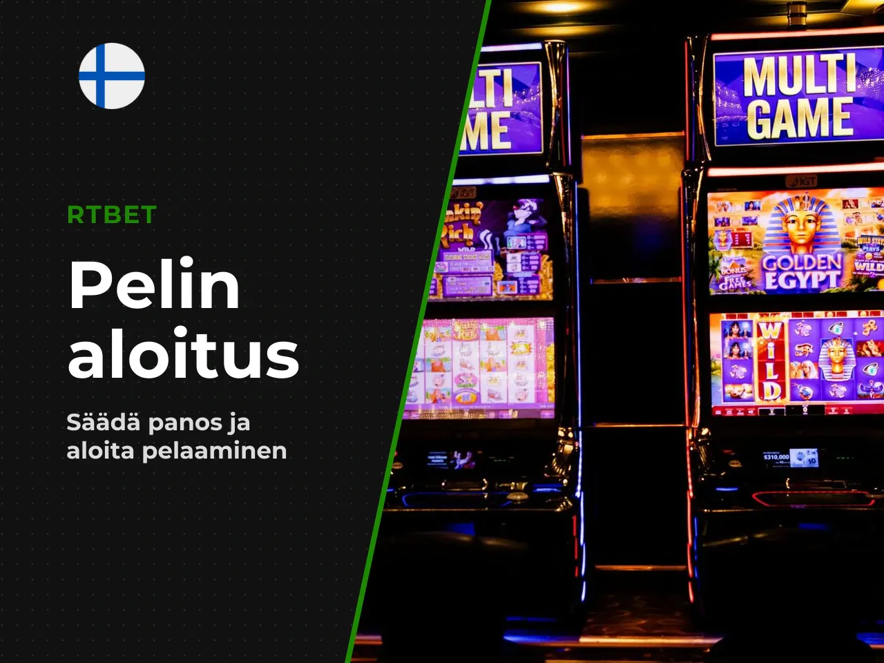 Panoksen asettaminen ja pelin käynnistäminen. Aloitus